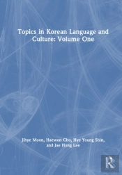 Topics In Korean Language And Culture: Volume One