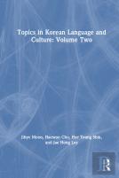 Topics In Korean Language And Culture: Volume Two