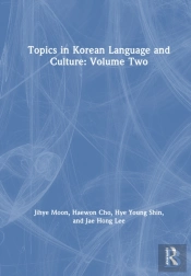 Topics In Korean Language And Culture: Volume Two