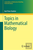 Topics In Mathematical Biology