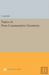 Topics In Non-Commutative Geometry