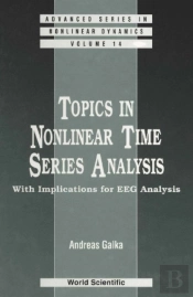 Topics In Nonlinear Time Series Analysis, With Implications For Eeg Analysis