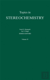 Topics In Stereochemistry, Volume 25
