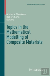 Topics In The Mathematical Modelling Of Composite Materials