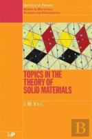 Topics In The Theory Of Solid Materials