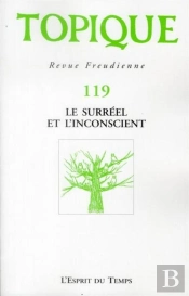 Topique N 119 Le Surreel Et L'Inconscient