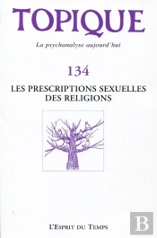 Topique N 134 Les Prescriptions Sexuelles Des Religions