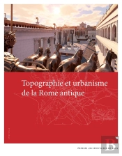 Topographie Et Urbanisme De La Rome Antique