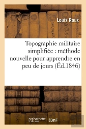 Topographie Militaire Simplifiee Edition 1846