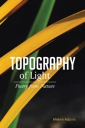 Topography Of Light: Poetry From Nature