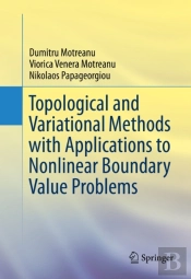 Topological And Variational Methods With Applications To Nonlinear Boundary Value Problems