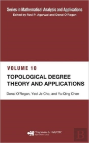 Topological Degree Theory And Applications