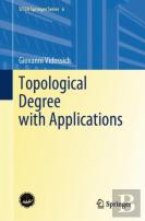 Topological Degree With Applications