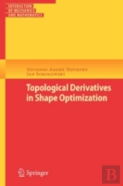 Topological Derivatives In Shape Optimization