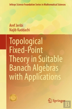 Bertrand.pt - Topological Fixed-Point Theory In Suitable Banach Algebras With Applications