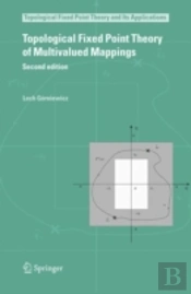 Topological Fixed Point Theory Of Multivalued Mappings
