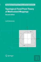 Topological Fixed Point Theory Of Multivalued Mappings