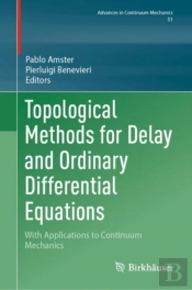 Topological Methods For Delay And Ordinary Differential Equations