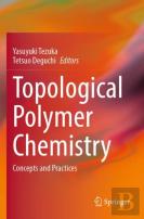 Topological Polymer Chemistry