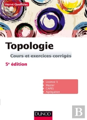 Topologie - 5e Ed. - Cours Et Exercices Corriges