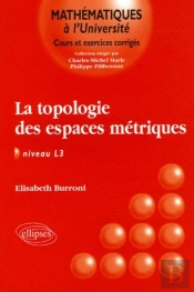 Topologie Des Espaces Métriques (La) - Niveau L3