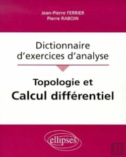 Bertrand.pt - Topologie Et Calcul Différentiel - Dictionnaire D'Exercices D'Analyse