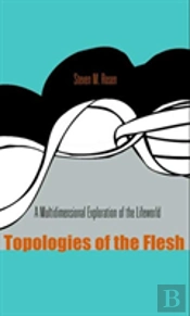 Topologies Of The Flesh