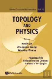 Topology And Physics - Proceedings Of The Nankai International Conference In Memory Of Xiao-Song Lin