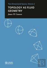 Topology As Fluid Geometry