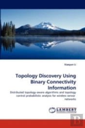 Topology Discovery Using Binary Connecti