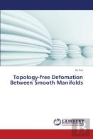 Topology-Free Defomation Between Smooth Manifolds