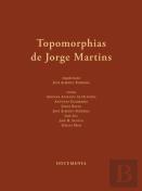 Topomorphias de Jorge Martins