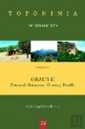 Toponimia De Ribagorza. Municipio De Graus Ii: Zonas De Barasona, Graus Y Panillo