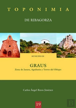 Bertrand.pt - Toponimia De Ribagorza. Municipio De Graus: Jusseu, Aguilanius Y Torres Del Obispo