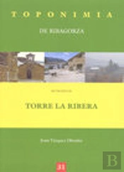 Toponimia De Ribagorza. Municipio De Torre La Ribera