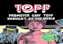 Topp: Promoter Gary Topp Brought Us The World