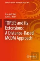Topsis And Its Extensions: A Distance-Based Mcdm Approach
