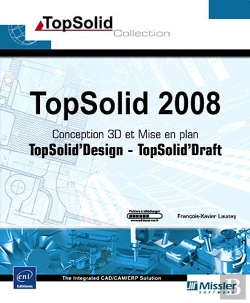 Bertrand.pt - Topsolid 2008 ; Conception 3d Topsolid Design Et Mise En Plan Topsolid Draft