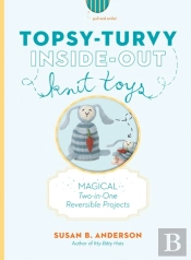 Topsy-Turvy Inside-Out Knit Toys