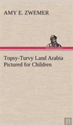 Bertrand.pt - Topsy-Turvy Land Arabia Pictured For Children