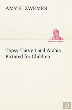 Bertrand.pt - Topsy-Turvy Land Arabia Pictured For Children