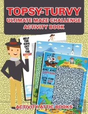 Topsy-Turvy Ultimate Maze Challenge Activity Book