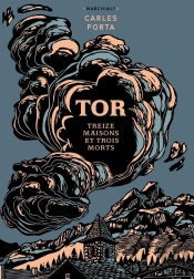 Tor : Treize Maisons Et Trois Morts