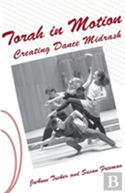 Torah In Motion: Creating Dance Midrash