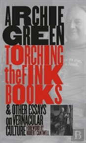 Torching The Fink Books And Other Essays On Vernacular Culture