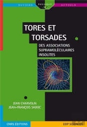 Tores Et Torsades ; Des Associations Supramoléculaires Insolites