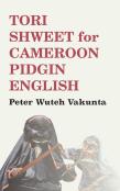 Tori Shweet For Cameroon Pidgin English