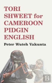 Tori Shweet For Cameroon Pidgin English