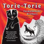 Torie-Torie And The Formaldehyde Brothers
