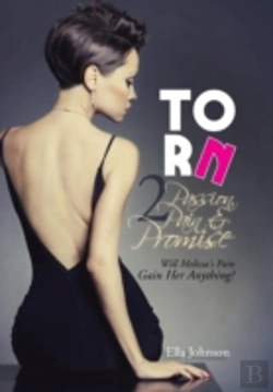 Bertrand.pt - Torn 2: Passion, Pain & Promise: Will Melissa'S Pain Gain Her Anything?